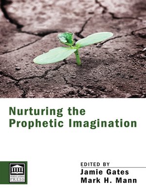 cover image of Nurturing the Prophetic Imagination